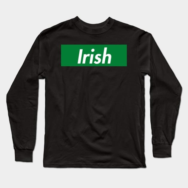 Irish Supreme Saint Patricks Day Supreme Long Sleeve T Shirt
